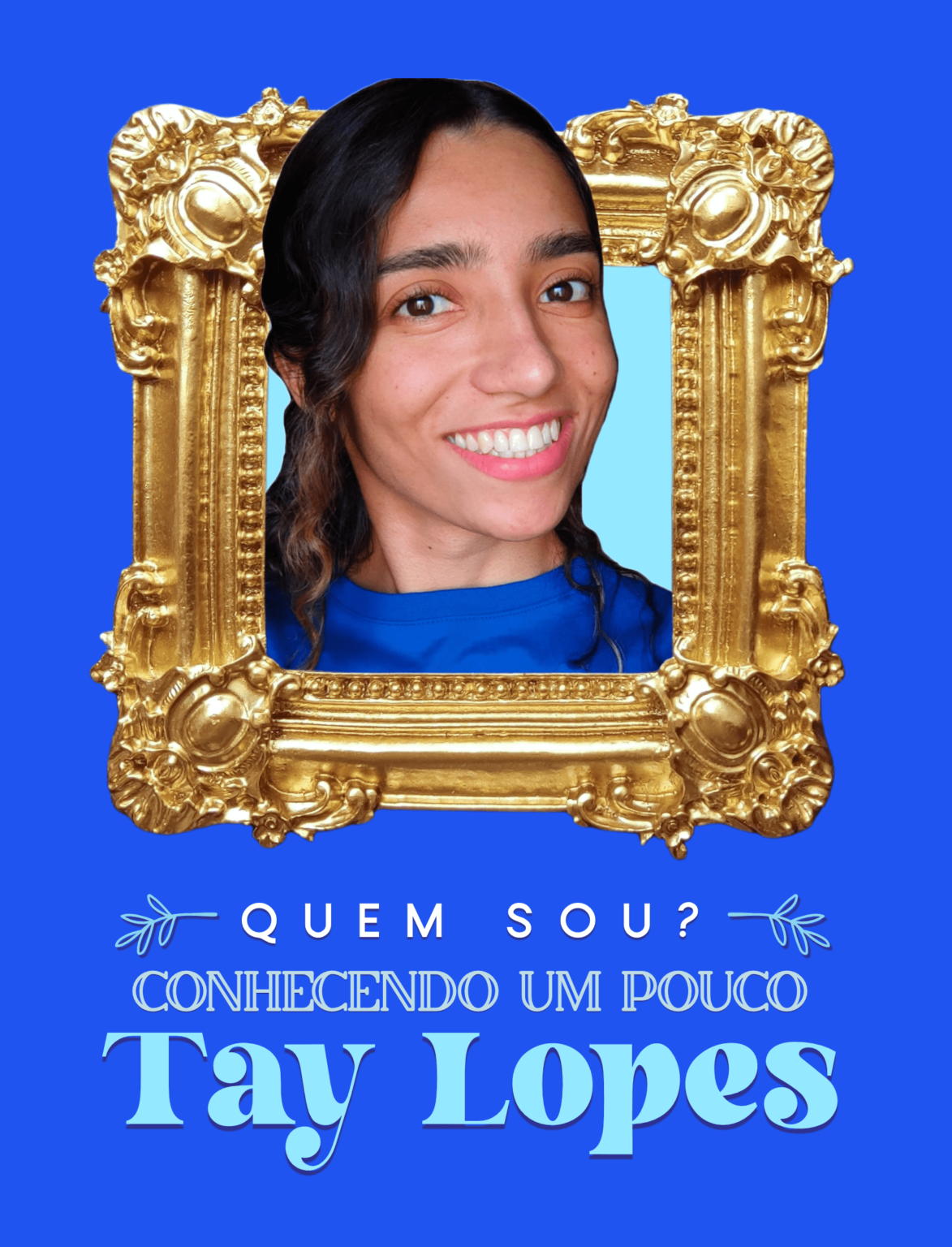 Tay Lopes - Introdução conhecendo um pouco a pintora.